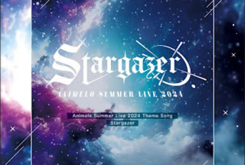 [Single] Animelo Summer Live 2024 Theme Song: Stargazer (2024.06.14/MP3 + Flac/RAR)