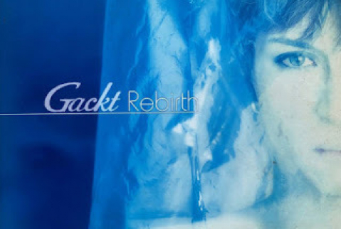 [Album] Gackt – Rebirth (2001.04.25/Flac/RAR)