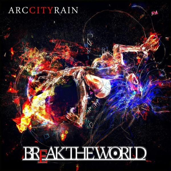 [Single] Arc City Rain – Break The World (2016.02.26/RAR/MP3)