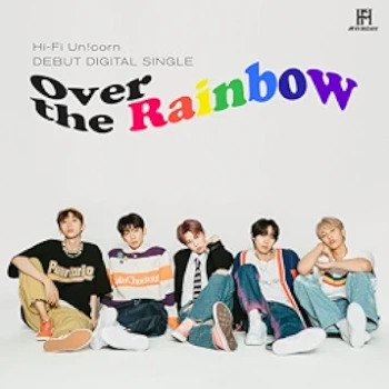 [Single] Hi-Fi Un!corn – Over the Rainbow (2023/Flac/RAR)