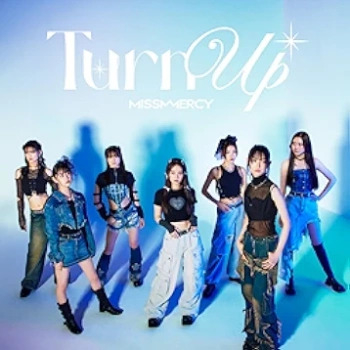 [Single] MISS MERCY (ミスマーシー) – Turn Up (2024.07.10/FLAC/RAR)