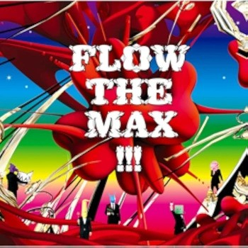 [Album] FLOW – Flow the Max!!! (2013.03.27/Flac/RAR)