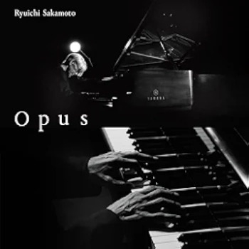 [Album] 坂本龍一 (Ryuichi Sakamoto) – Opus (2024.08.09/FLAC 24bit Lossless/RAR)