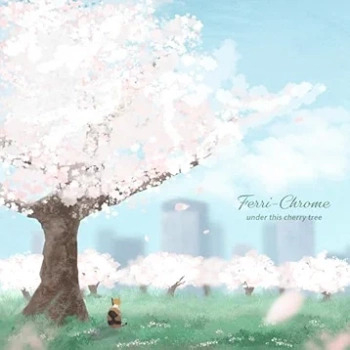 [Album] Ferri-Chrome – under this cherry tree (2024.08.07/MP3 + Hi-Res FLAC/RAR)