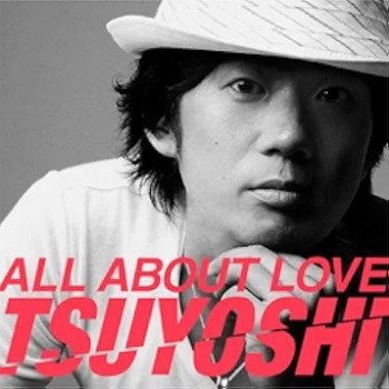 [Album] Tsuyoshi – All about Love (CD edition) (2011.02.03/Flac/RAR)